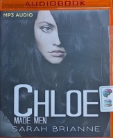 Chloe - Made Men Series written by Sarah Brianne performed by Katie McAble on MP3 CD (Unabridged)
